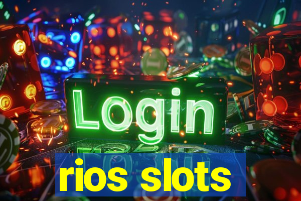 rios slots